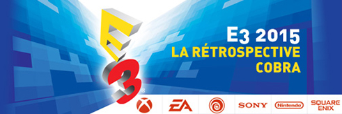 Rétrospective E3 2015