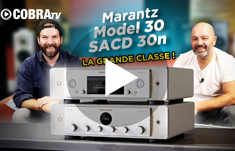 Vidéo de présentation MArantz Model 30 et SACD 30n