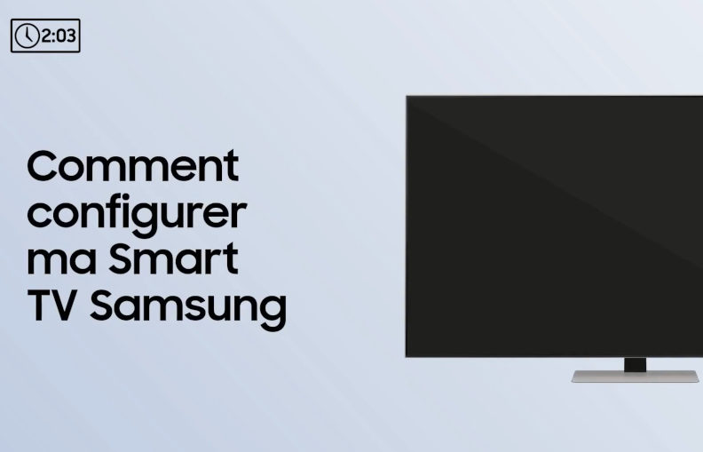 Comment configurer votre Smart TV Samsung
