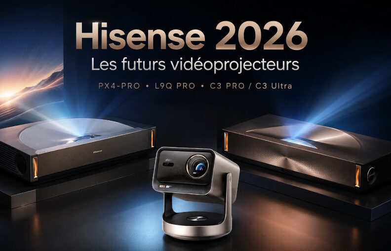 Nouveaux vidéoprojecteurs Hisense 2026